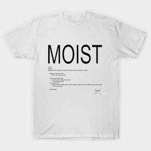 "MOIST" black T-Shirt